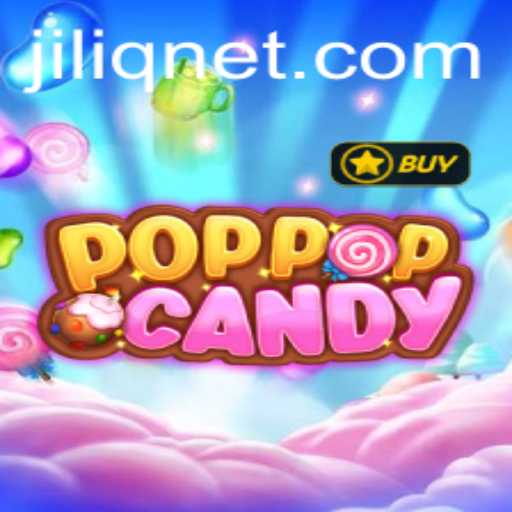 Exploring POPPOPCANDY: An Exciting Adventure with JILIQ